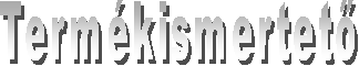 Term�kismertet�  